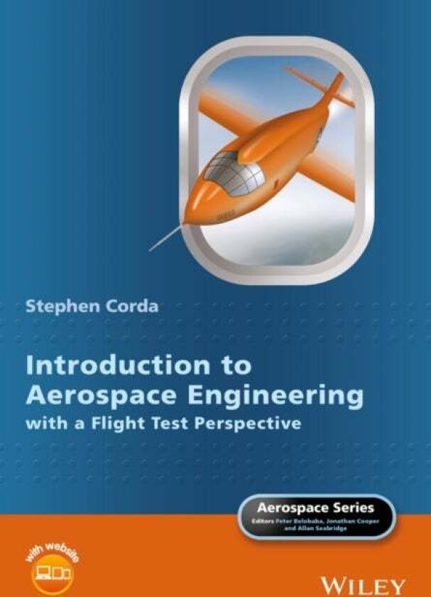 Introduction to Aerospace Engineering with a Flight Test Perspective av Stephen Corda