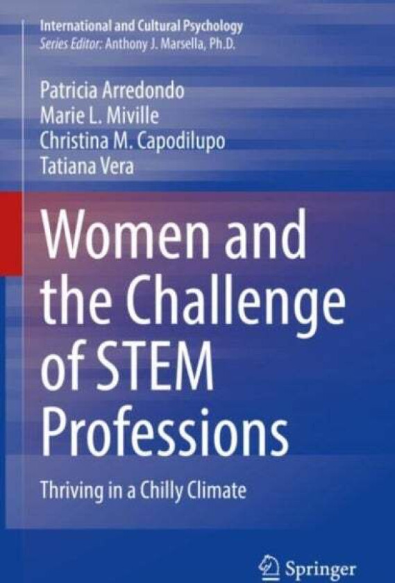 Women and the Challenge of STEM Professions av Patricia Arredondo, Marie L. Miville, Christina M. Capodilupo, Tatiana Vera
