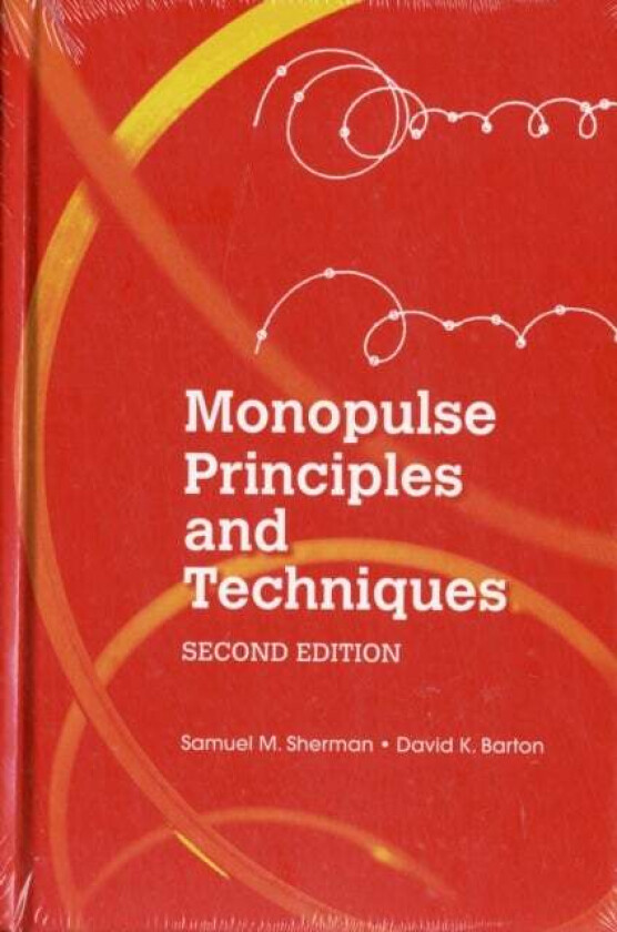 Monopulse Principles and Techniques, Second Edition av David Barton, Samuel Sherman