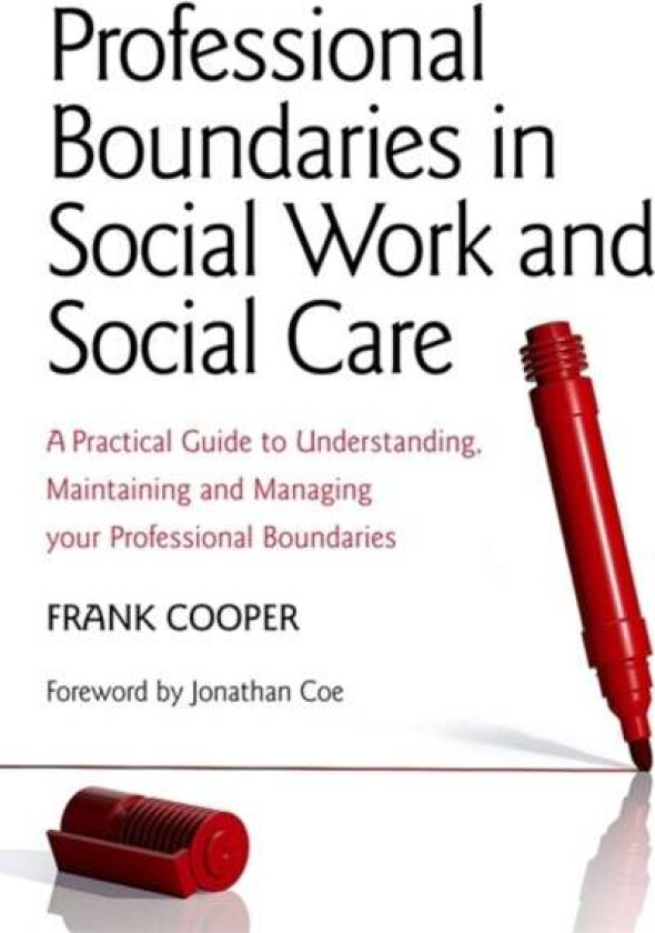 Professional Boundaries in Social Work and Social Care av Frank Cooper