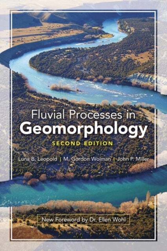 Fluvial Processes in Geomorphology: Second Edition av Luna B. Leopold