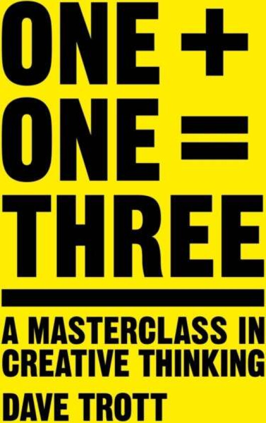One Plus One Equals Three av Dave Trott