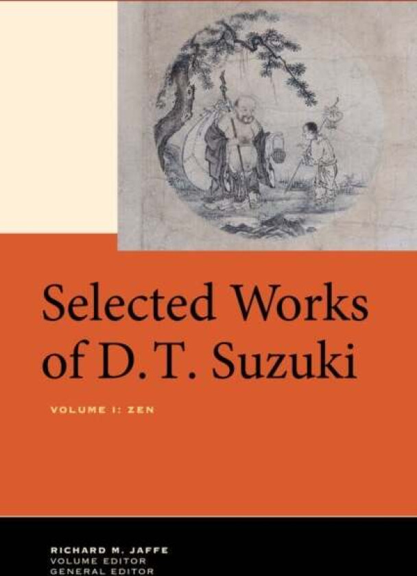 Selected Works of D.T. Suzuki, Volume I av Daisetsu Teitaro Suzuki