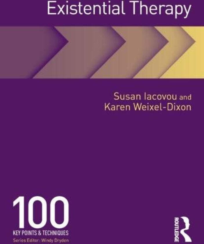 Existential Therapy av Susan (University of Derby Online private practice in Cheshire) Iacovou, Karen (psychotherapist supervisor accredited mediator