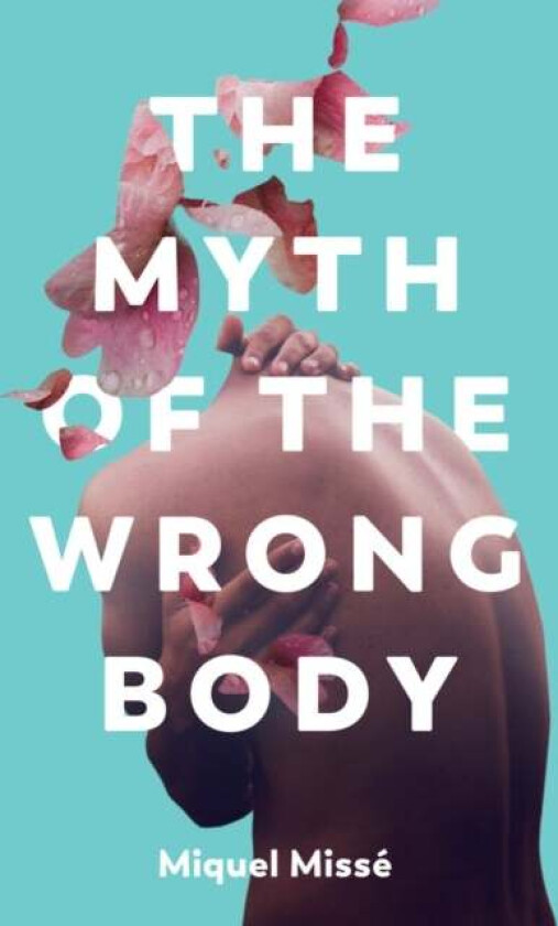 The Myth of the Wrong Body av Miquel Misse