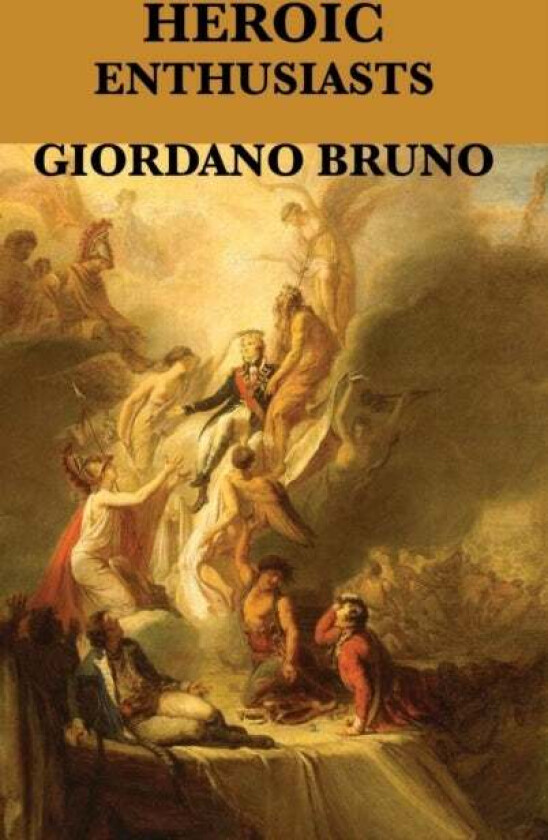Heroic Enthusiasts av Giordano Bruno