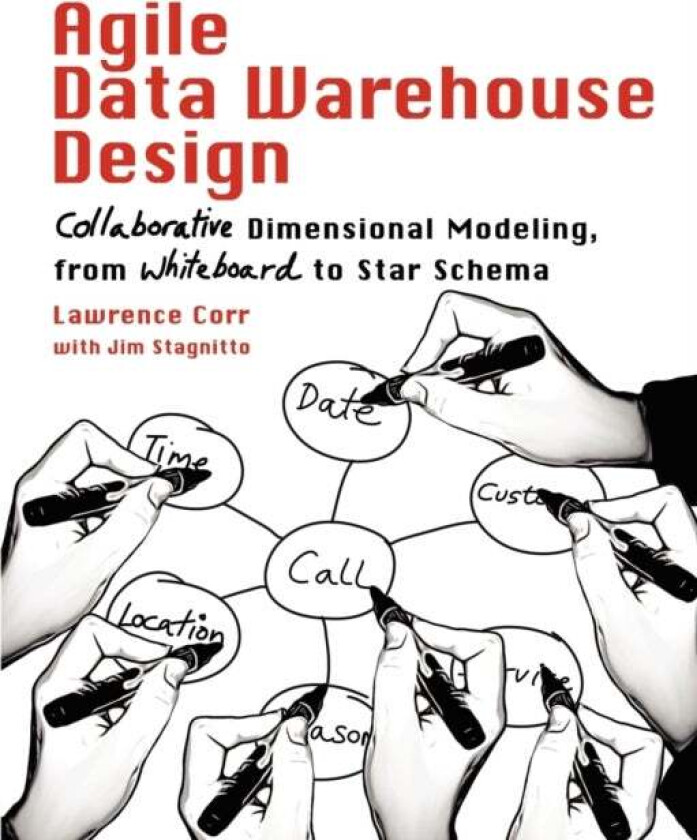 Agile Data Warehouse Design av Lawrence Corr, Jim Stagnitto