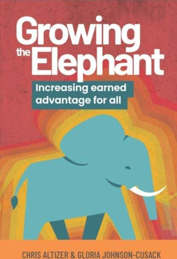 Growing the Elephant av Chris Altizer, Gloria Johnson-Cusack