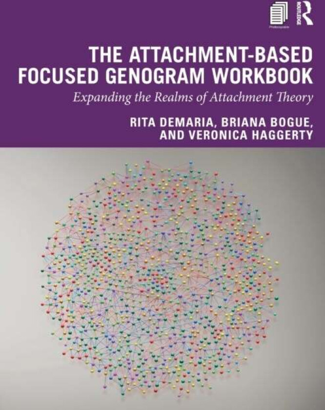 The Attachment-Based Focused Genogram Workbook av Rita DeMaria, Briana Bogue, Veronica Haggerty