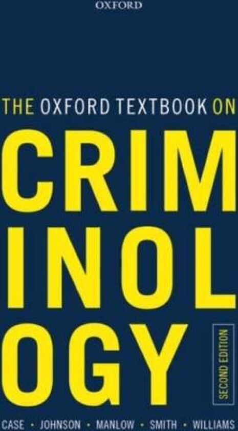 The Oxford Textbook on Criminology av Steve (Head of Social and Policy Studies and Professor of Criminology Head of Social and Policy Studies and Prof