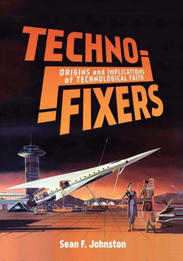 Techno-Fixers av Sean F. Johnston