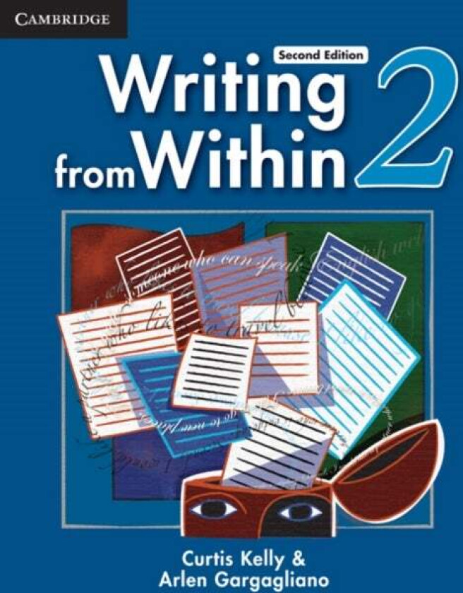 Writing from Within Level 2 Student's Book av Curtis (Kansai University Osaka) Kelly, Arlen (Assistant Director ELI) Gargagliano