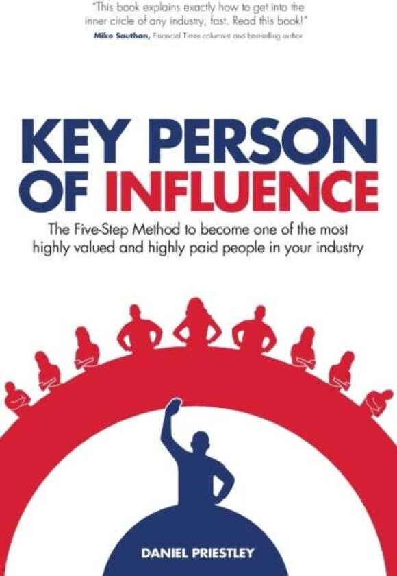 Key Person of Influence av Daniel Priestley