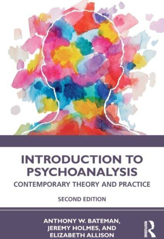 Introduction to Psychoanalysis av Anthony W. Bateman, Jeremy (University of Exeter UK) Holmes, Elizabeth Allison