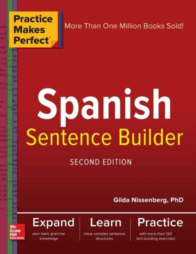 Practice Makes Perfect Spanish Sentence Builder, Second Edition av Gilda Nissenberg