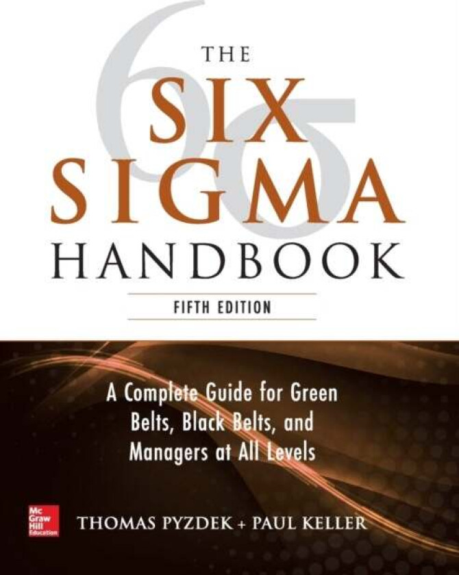 The Six Sigma Handbook, 5E av Thomas Pyzdek, Paul Keller