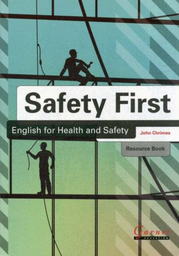 Safety First: English for Health and Safety Resource Book with Audio CDs B1 av John Chrimes