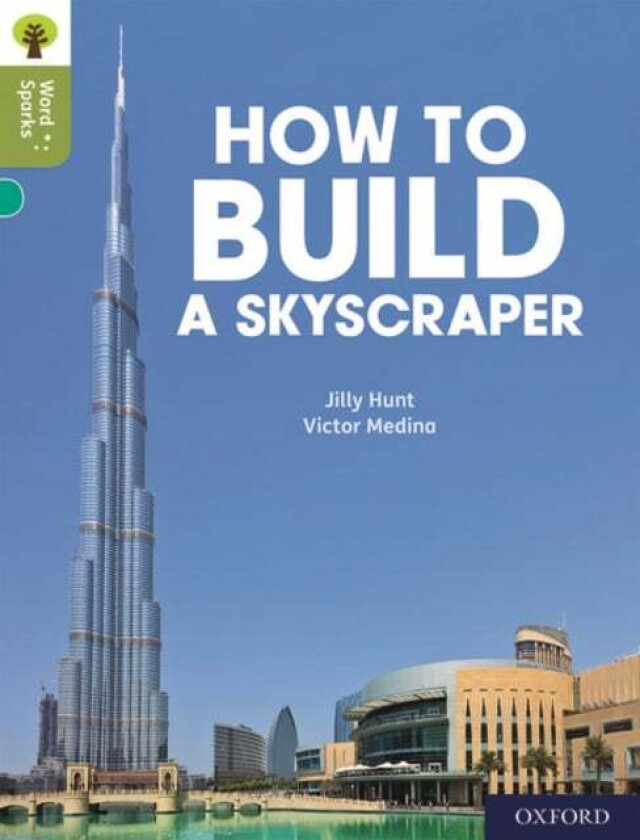 Oxford Reading Tree Word Sparks: Level 7: How to Build a Skyscraper av Jilly Hunt