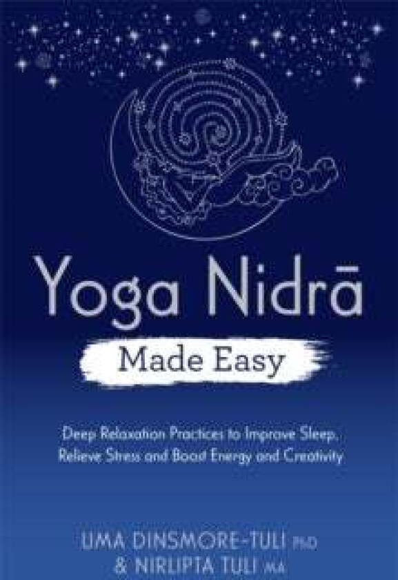 Yoga Nidra Made Easy av Uma Dinsmore-Tuli, Nirlipta Tuli