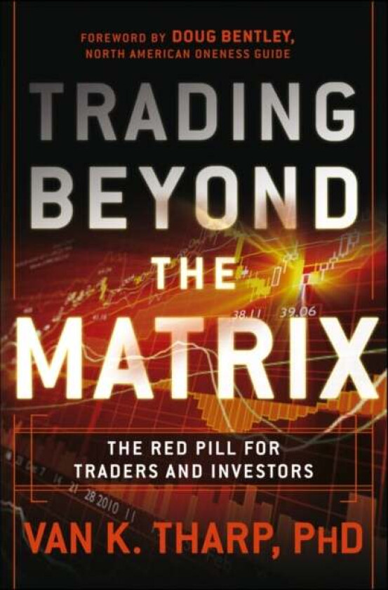 Trading Beyond the Matrix av Van K. Tharp