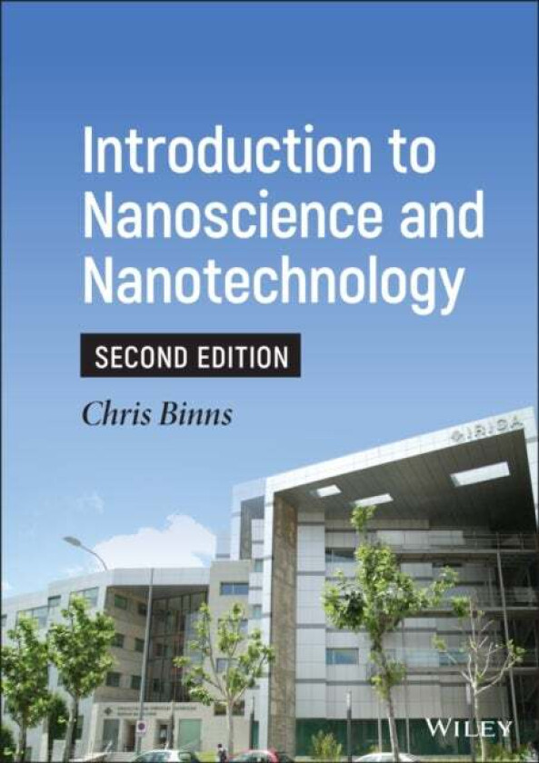 Introduction to Nanoscience and Nanotechnology av Chris (University of Leicester) Binns
