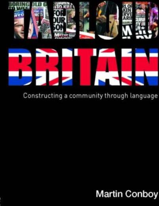 Tabloid Britain av Martin Conboy