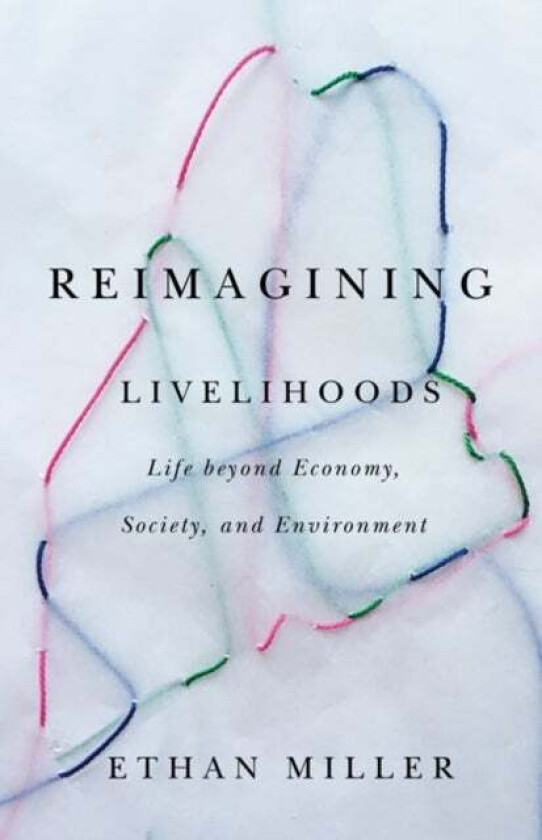 Reimagining Livelihoods av Ethan Miller