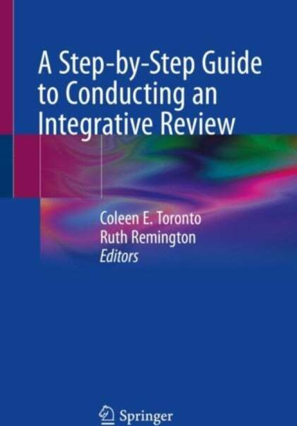 A Step-by-Step Guide to Conducting an Integrative Review