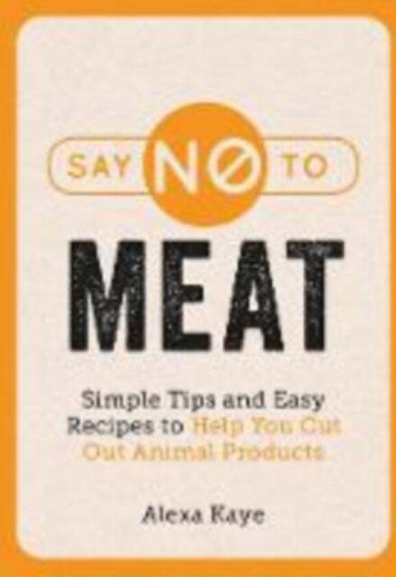 Say No to Meat av Alexa Kaye