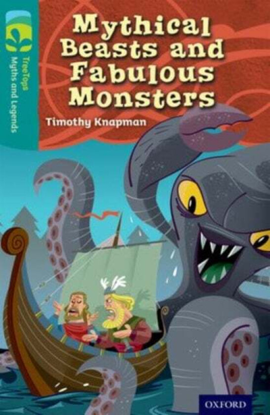 Oxford Reading Tree TreeTops Myths and Legends: Level 16: Mythical Beasts And Fabulous Monsters av Timothy Knapman