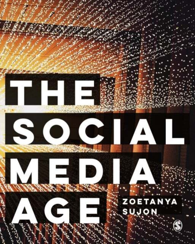 The Social Media Age av Zoetanya Sujon