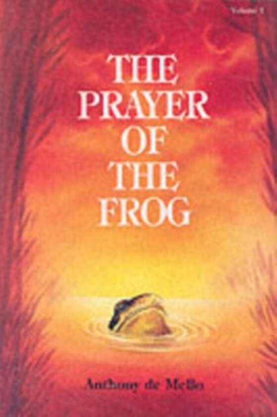 The Prayer of the Frog av Anthony de Mello