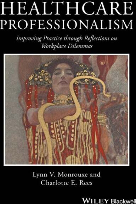 Healthcare Professionalism av Lynn V. Monrouxe, Charlotte E. Rees