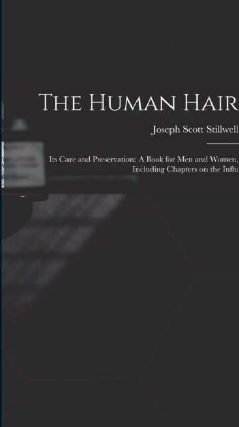 The Human Hair av Joseph Scott Stillwell