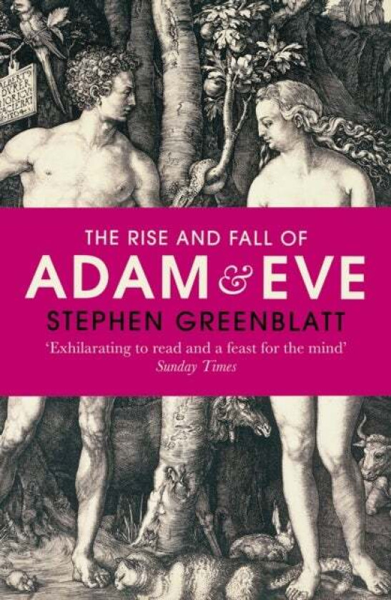 The Rise And Fall Of Adam And Eve Av Stephen Greenblatt