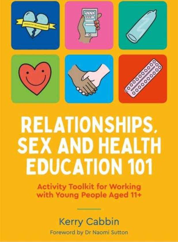 Relationships, Sex and Health Education 101 av Kerry Cabbin