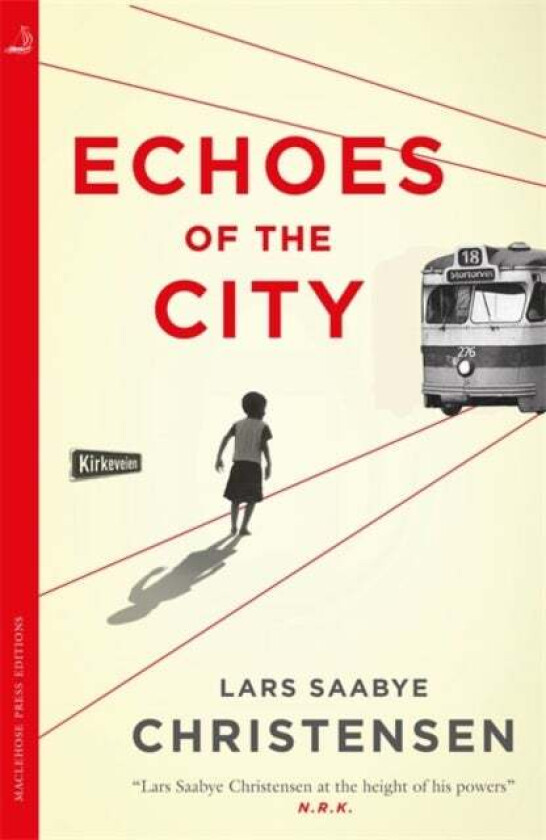 Echoes of the City av Lars Saabye Christensen