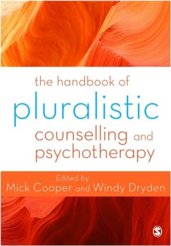 The Handbook of Pluralistic Counselling and Psychotherapy