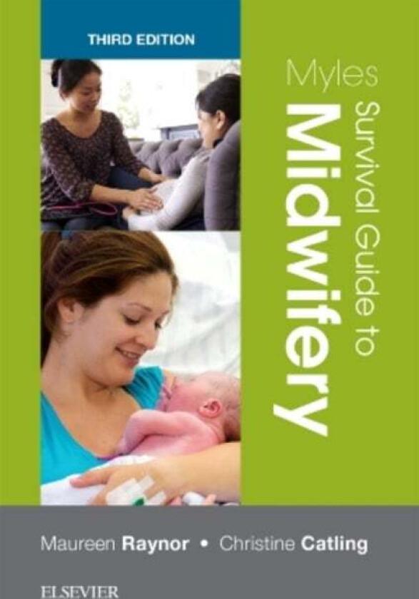 Myles Survival Guide to Midwifery av Maureen D. (Senior Lecturer (Midwifery) De Montfort University Faculty of Health and Life Sciences School of Nurs