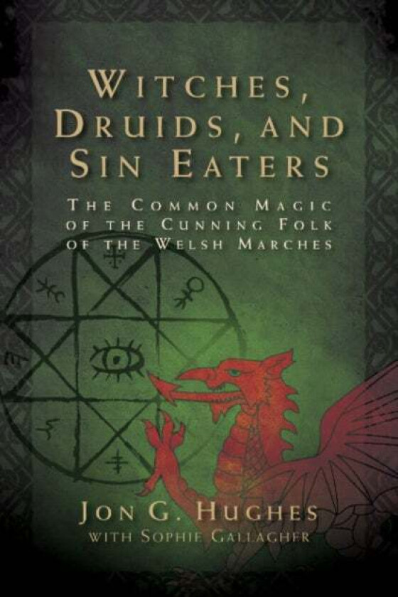 Witches, Druids, and Sin Eaters av Jon G. Hughes