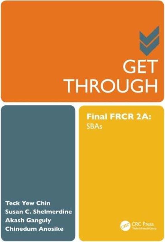 Get Through Final FRCR 2A av Teck Yew Chin, Susan Cheng Shelmerdine, Ganguly
