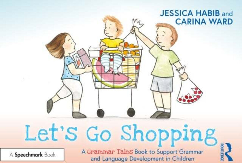 Let's Go Shopping: A Grammar Tales Book to Support Grammar and Language Development in Children av Jessica Habib