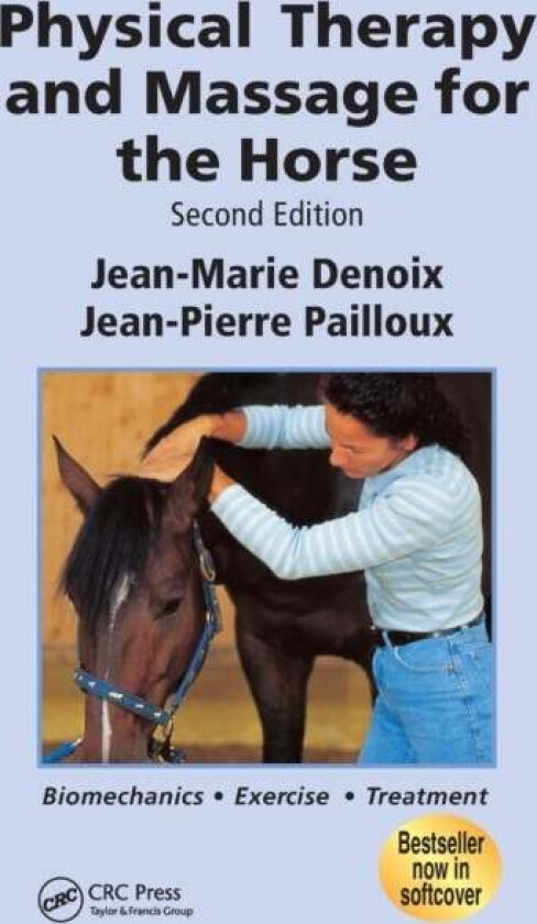 Physical Therapy and Massage for the Horse av Jean-Marie (Centre for Imaging and Research in Locomotor Problems in Horses Goustranville France) Denoix