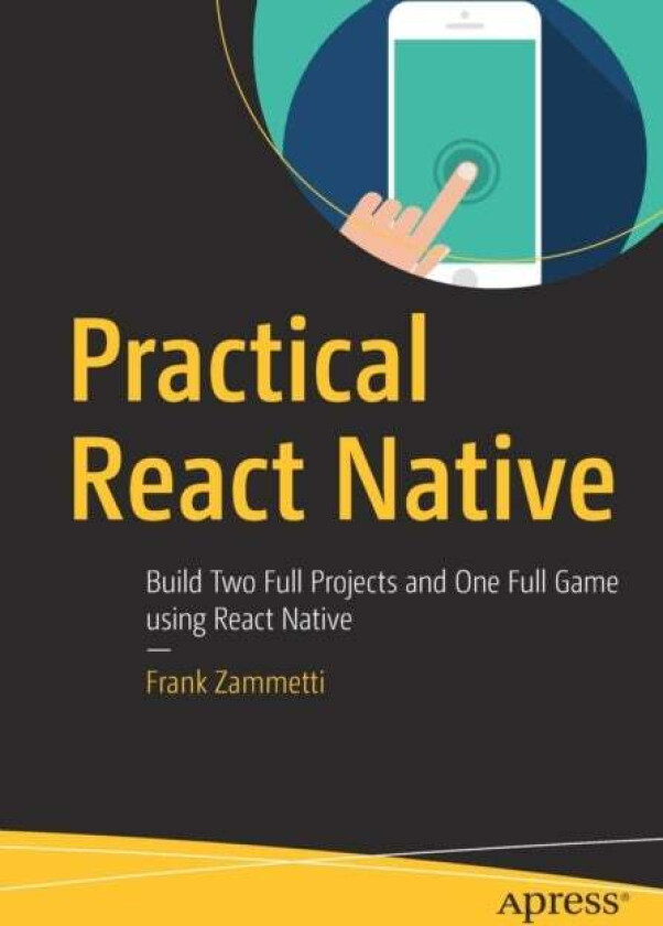 Practical React Native av Frank Zammetti