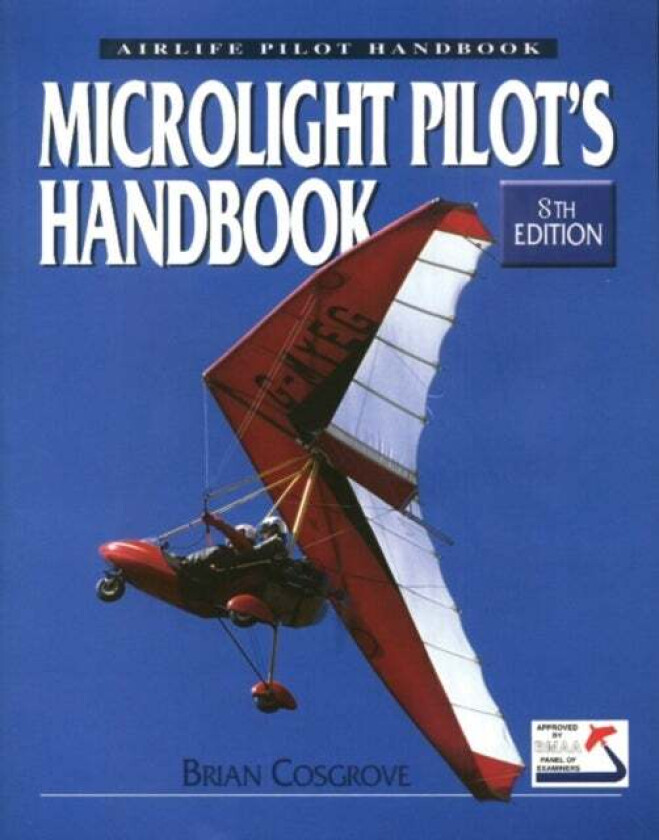 Microlight Pilot's Handbook - 8th Edition av Brian Cosgrove