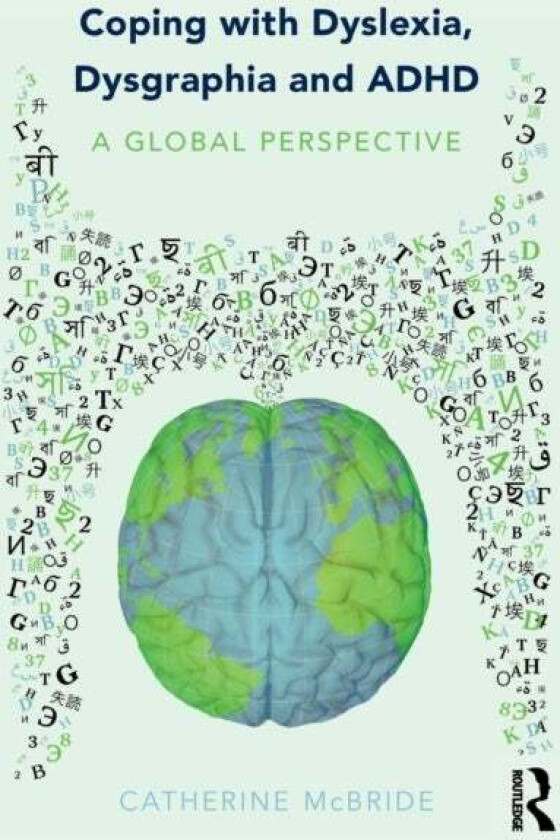 Coping with Dyslexia, Dysgraphia and ADHD av Catherine (The Chinese University of Hong Kong) McBride