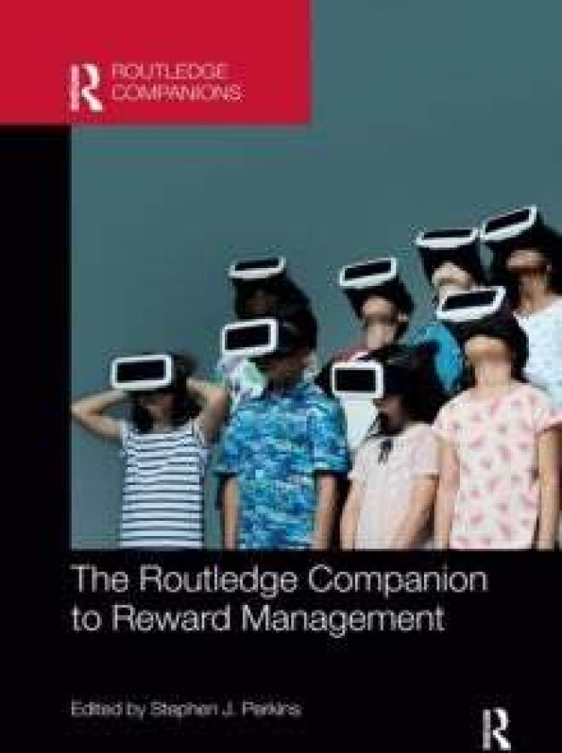 The Routledge Companion to Reward Management