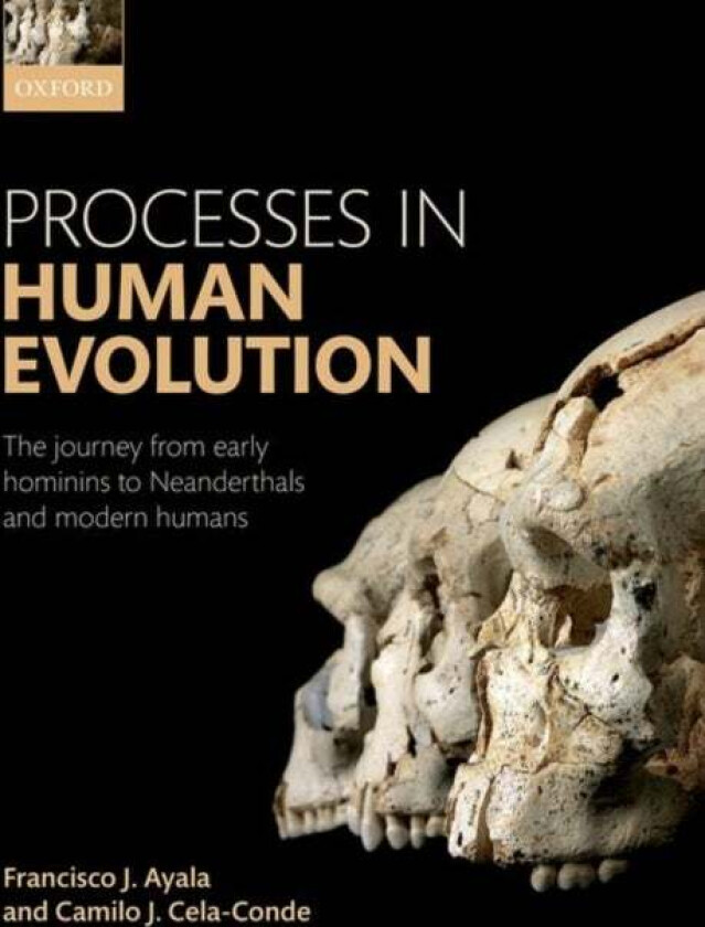 Processes in Human Evolution av Francisco J. (University Professor and Dona Ayala