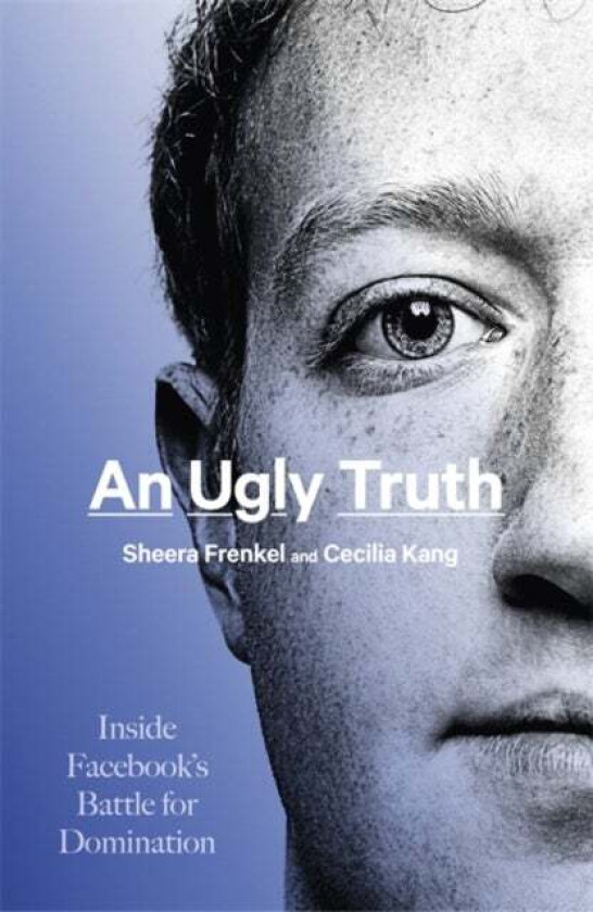 An Ugly Truth av Sheera Frenkel, Cecilia Kang