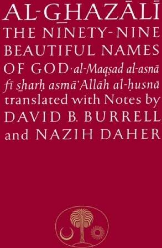 Al-Ghazali on the Ninety-Nine Beautiful Names of God av Abu Hamid al-Ghazali